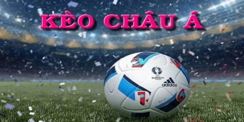 Kinh nghiệm đọc kèo châu Á